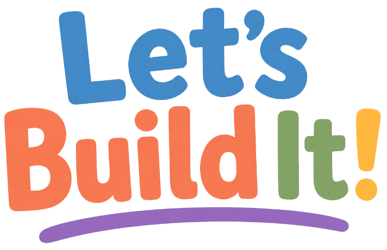 Let’s Build It!